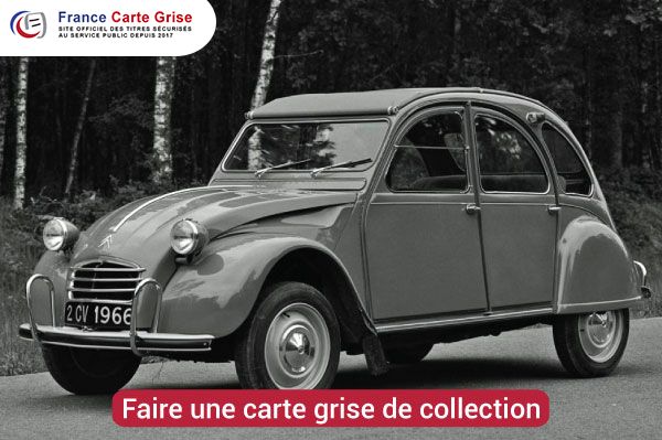 Faire une carte grise de collection
