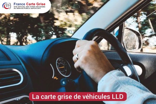 Tout savoir sur la carte grise de véhicules LLD