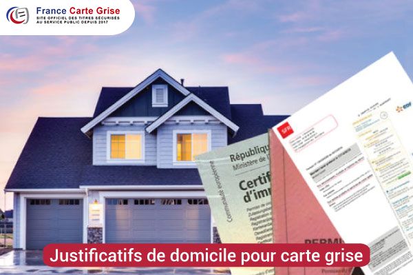 Demande de carte grise : Quels justificatifs de domicile ?