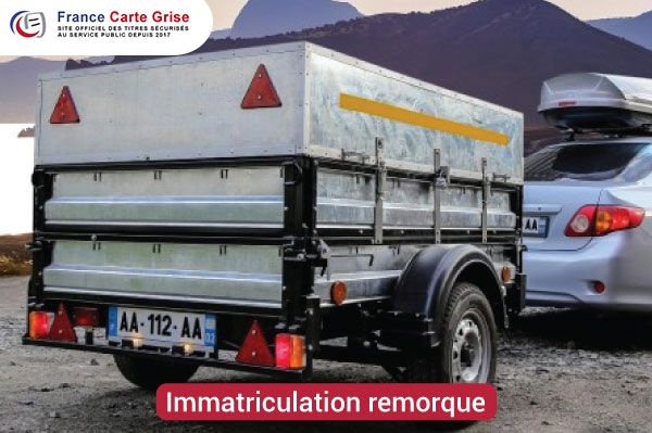 Dois-je immatriculer ma remorque ?