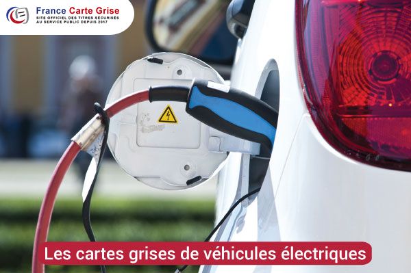 Les cartes grises de véhicules électriques