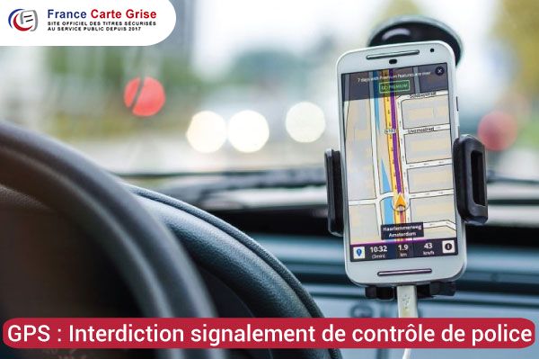 GPS : l’interdiction de signalement de contrôle de police entre en vigueur